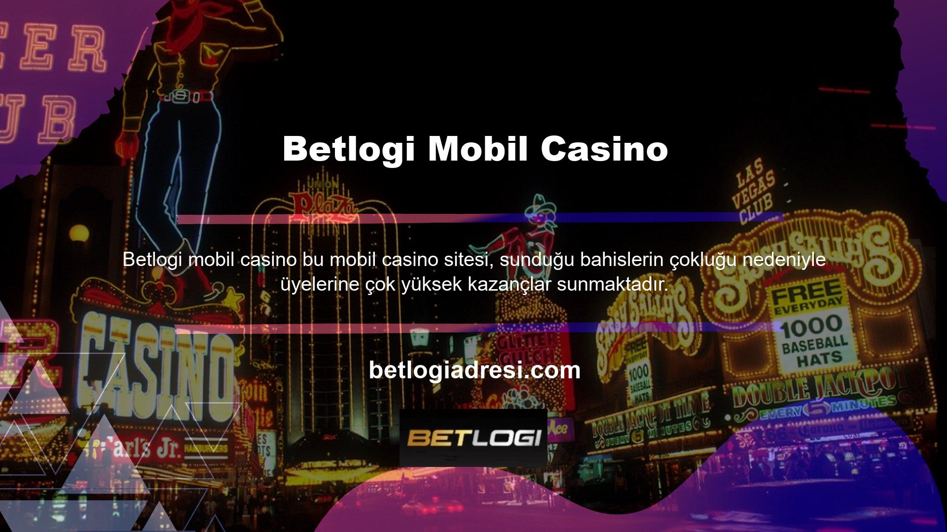 Bu, Betlogi üyelerinin casinoyu mobil cihazlarında kullanmalarına olanak tanır